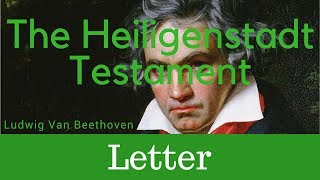 The Heiligenstadt Testament  Ludwig Van Beethoven [upl. by Anastas79]