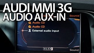 How to activate audio AUX in Audi MMI 3G A1 A4 A5 A6 A7 A8 Q3 Q5 Q7 [upl. by Aldarcie]