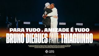 Bruno Diegues part Thiaguinho  quotPara tudo A Amizade é tudoquot [upl. by Ettennat]