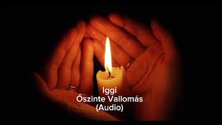 Iggi  Őszinte vallomás Official Audio [upl. by Nailliw]