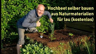 Hochbeet selber bauen  kostenlos aus Naturmaterialien  Permakultur  DIY [upl. by Jagir]