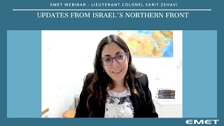 Updates from Israel’s Northern Front with Lieutenant Colonel Sarit Zehavi [upl. by Ydolem730]