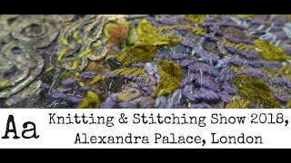 BEST BITS  Knitting and Stitching Show 2018  Alexandra Palace London  Day 1 [upl. by Imeaj]