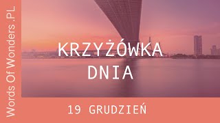 WOW Krzyżówka Dnia 19 Grudzień  Odpowiedzi Words Of Wonders [upl. by Zullo]