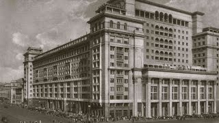 The Hotel quotMoskvaquot in the 1930s [upl. by Pillihp]