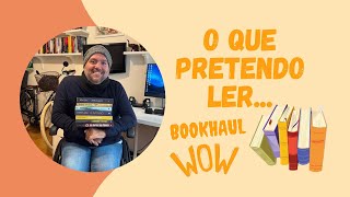 O que Pretendo Ler Bookhaul [upl. by Assilav]