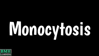 Monocytosis  High Monocyte Count  Types Causes Symptoms Treatment Of Monocytopenia [upl. by Leach]