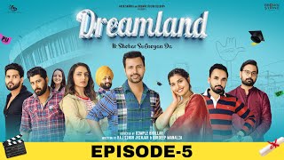 Dreamland Episode5 Raj Singh Jhinjar  Gurdeep Manalia  Dimple Bhullar  New Punjabi Web Series [upl. by Ragg869]