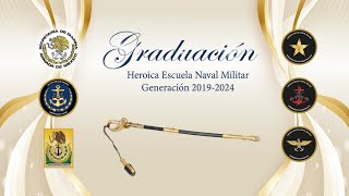 Graduación de la Heroica Escuela Naval Militar Generación 20192024 [upl. by Eldoria]