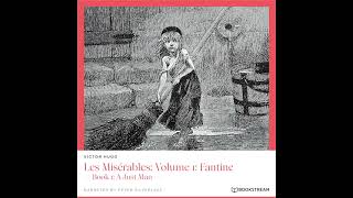 Book 1 A Just Man Les Misérables – Volume 1 Fantine – Victor Hugo Classic Audiobook [upl. by Viccora]