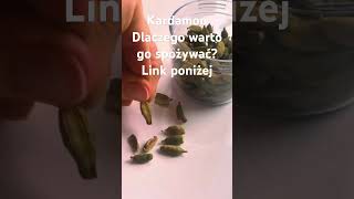 Kardamon Dlaczego warto go używać [upl. by Atiras470]