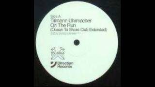 Tillmann Uhrmacher  On The Run Ocean To Shore Club Extended [upl. by Ellertal]