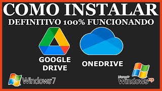 COMO INSTALAR GOOGLE DRIVE E ONEDRIVE NO WINDOWS 7 E WINDOWS XP [upl. by Lorrin27]