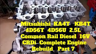 How to Rebuild Mitsubishi Triton Challenger L200 25L TDi CRDi KA4T KB4T 4D56T 4D56U 131KW Part 7 [upl. by Adriell26]