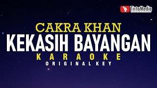 kekasih bayangan  cakra khan karaoke [upl. by Eustace117]