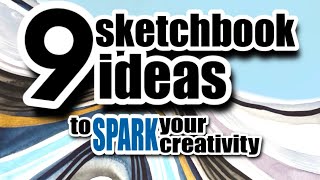 9 ways to FILL your sketchbook [upl. by Eirrod]