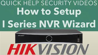 Hikvision AcuSense NVR I Series Wizard Setup [upl. by Wallas]