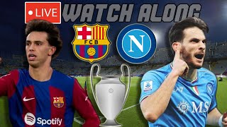 Barcelona vs Napoli LIVE WATCH ALONG [upl. by Tatia]