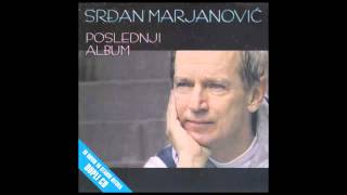 Srdjan Marjanovic  Ne ostavljaj me sad  Audio 2010 HD [upl. by Germana3]