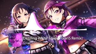 Saint Snow  Dazzling White Town PolariS Remix [upl. by Feola]