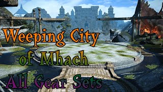 The Weeping City of Mhach Gear Sets Patch 33 [upl. by Athena]