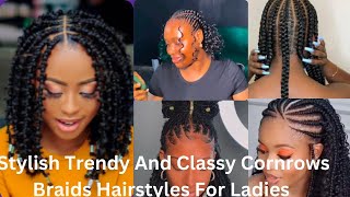 Stylish Trendy And Classy Cornrows Braids Hairstyles For Ladies [upl. by Shawn]