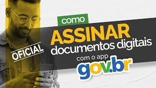 Como ASSINAR documentos digitais com o app GOVBR [upl. by Andrus745]