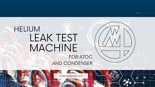 Helium Test Bench for ATOC and Condenser [upl. by Oloap623]