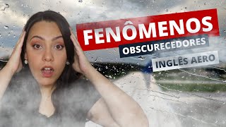 Fenômenos Obscurecedores do METAR Aprenda usando o Inglês [upl. by Latsirc]