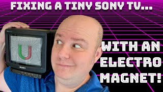 Fixing A Tiny Sony RetroGaming TV With An Electromagnet [upl. by Jenness]