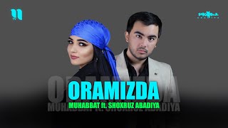 Shoxruz Abadiya Muhabbat  Oramizda [upl. by Schouten682]