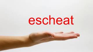 How to Pronounce escheat  American English [upl. by Hallsy]