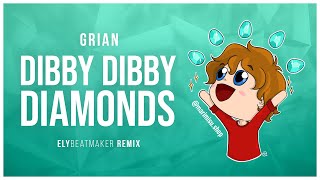 Grian  Dibby Dibby Diamonds elybeatmaker Remix [upl. by Oliva]