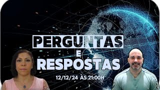 Perguntas e respostas 121224 às 2100h [upl. by O'Reilly]