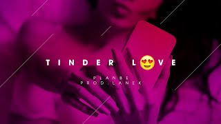 PlanBe  Tinder Love prod Lanek [upl. by Enajiram106]