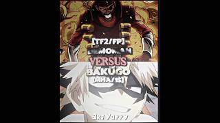 Demoman vs Bakugo demoman vs bakugo tf2 mha teamfortress2 myheroacademia edit wis [upl. by Raddi]