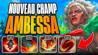 🔥GAMEPLAY AMBESSA LE NEW CHAMP LE PLUS DUR DE LOL 5 DASHS [upl. by Eilasor]