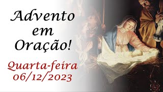 Advento em Oração  06 de dezembro [upl. by Liatnahs968]