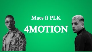 Maes  4MOTION ft PLK Vidéo LyricsParoles LyricsEspace [upl. by Rramal]