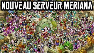 Dofus Le Nouveau Serveur Fusionné  Mériana [upl. by Anale]