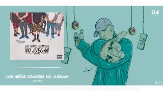 4 Los Niños Grandes No Juegan  Gera MXM [upl. by Naujik]