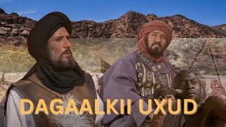 Dagaalkii Uxud oo dhameystiran  Film [upl. by Lillie640]