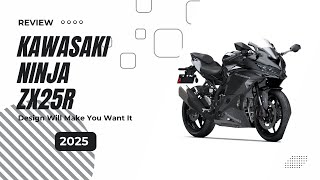 This 2025 Kawasaki Ninja ZX 25R Design Will Make You Want It [upl. by Henderson]