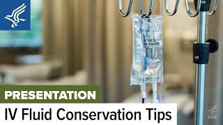 HHS Informational Briefing on IV Fluid Conservation Best Practices  October 28 2024 [upl. by Neleh]