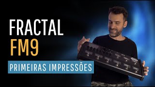 Fractal FM9  Primeiras impressões [upl. by Kessel536]