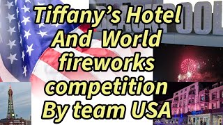 Tiffanys hotel Blackpool and fireworks from team USA [upl. by Romie213]