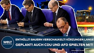 DEUTSCHLAND Enthüllt Bauern verschaukelt Kürzungen lange geplant  auch CDU und AfD spielten mit [upl. by Galateah]