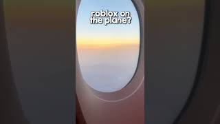 Roblox on a plane✈️ [upl. by Gnouhc227]