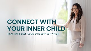 Connect with Your Inner Child  Healing amp SelfLove [upl. by Rolfe]