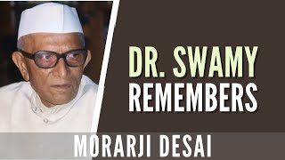 Dr Subramanian Swamy remembers former PM Morarji Desai [upl. by Yecies]